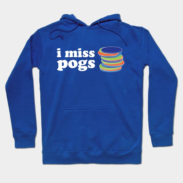 I Miss Pogs. Hoodie by PodDesignShop